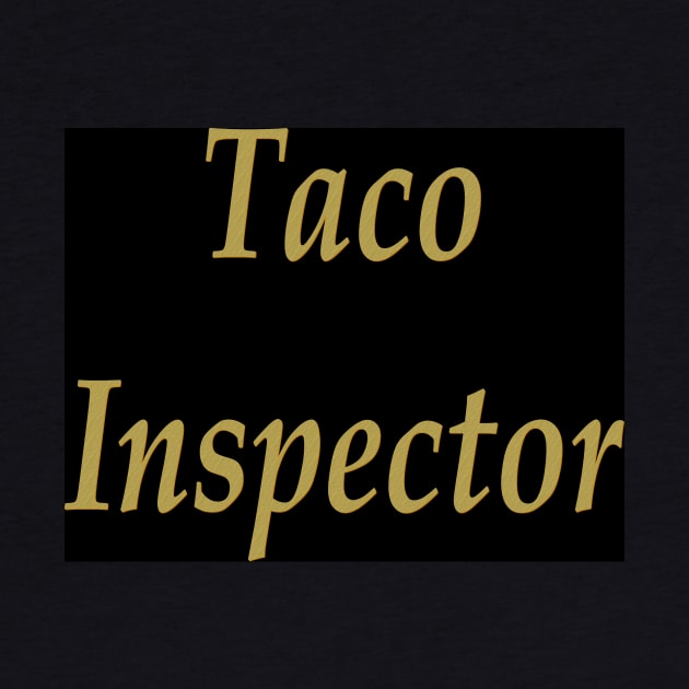 Taco inspector by Wakingdream